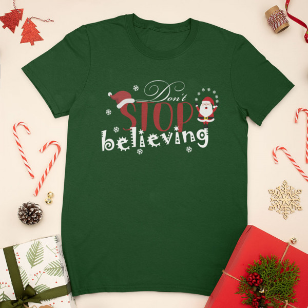 Tricou "Don't stop believing"