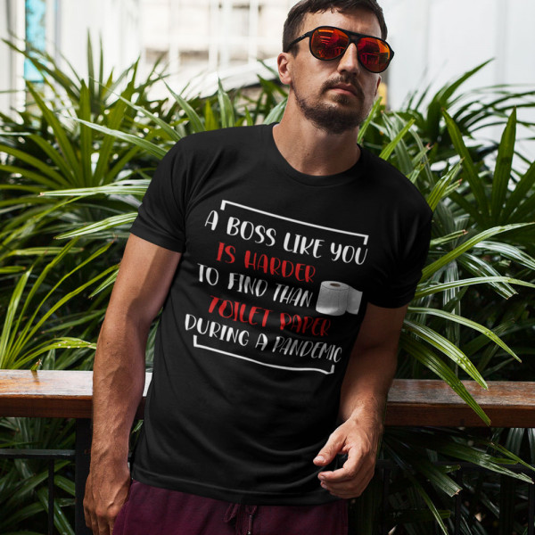 Tricouri "A Boss like you"