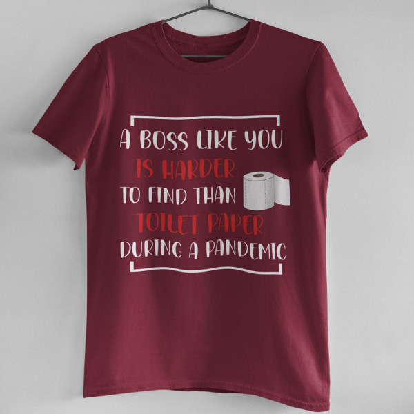 Tricouri "A Boss like you"