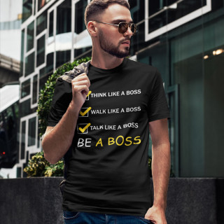 Tricouri "Be a Boss"