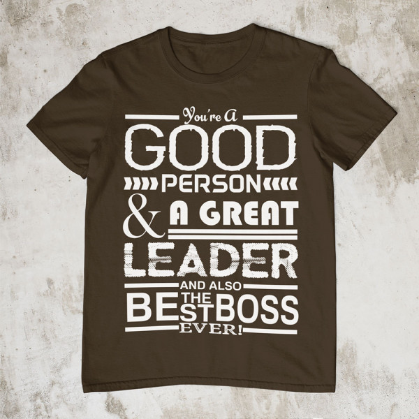 Tricouri "A Great Leader"