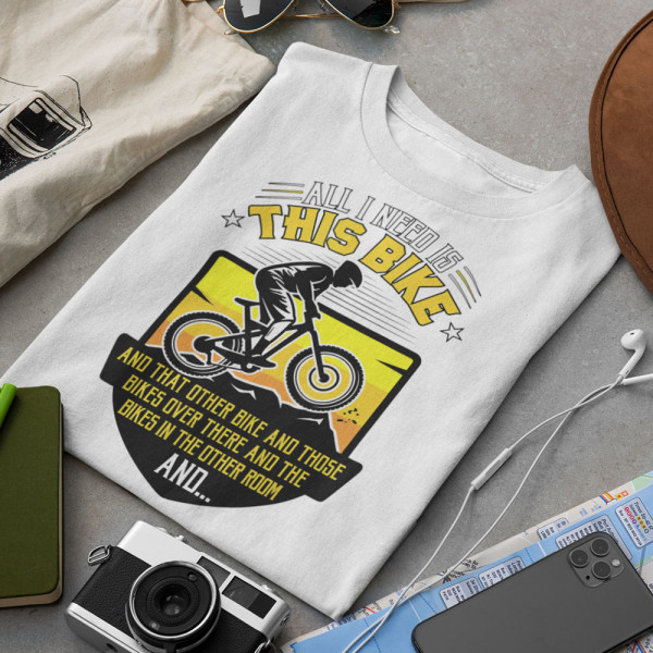 Tricou "All I need is this bike"