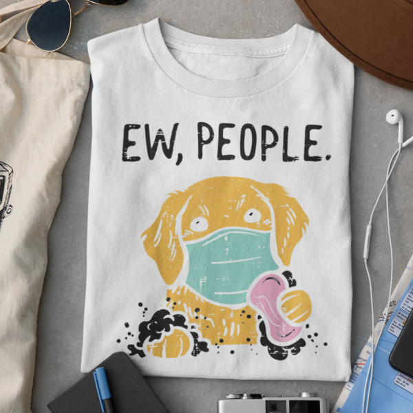 Tricou "Ew, People" Tricou "Ew, People"