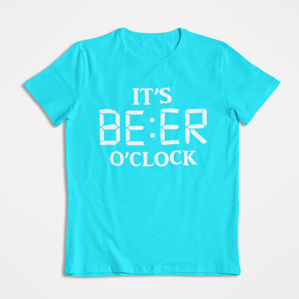 Tricouri "It's beer o'clock"