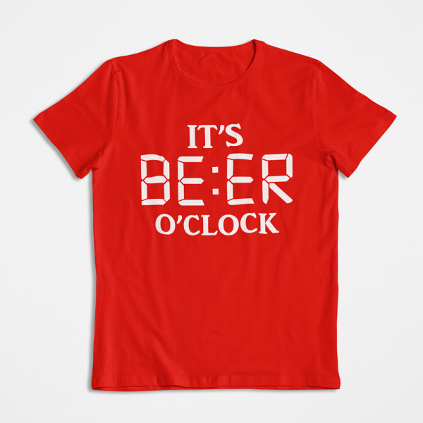 Tricouri "It's beer o'clock"