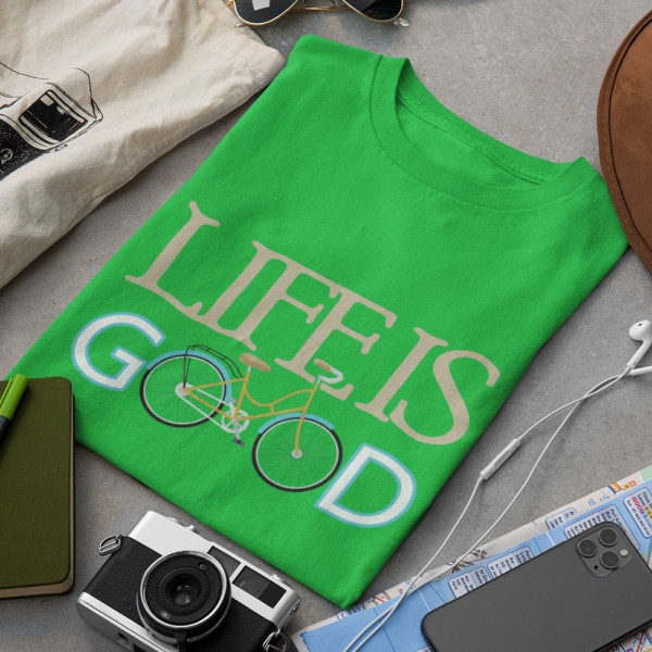 Tricou "Life is good" Tricou "Life is good"