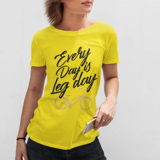 Tricou pentru femei "Every day is leg day"