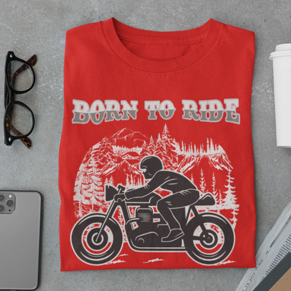 Tricou "Born to ride"