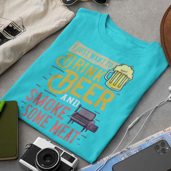 Tricou "I just want to drink beer" Tricou "I just want to drink beer"