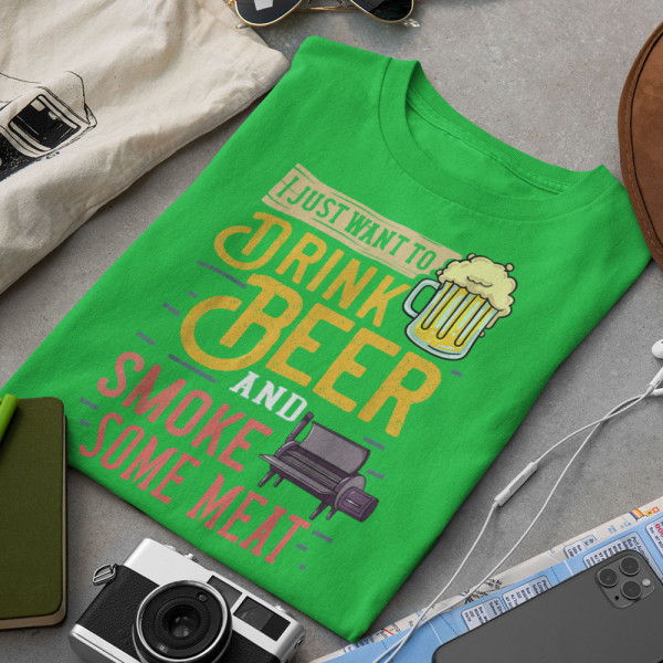 Tricou "I just want to drink beer" Tricou "I just want to drink beer"