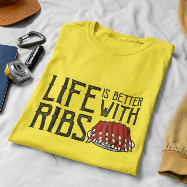 Tricouri "Life is better with ribs"