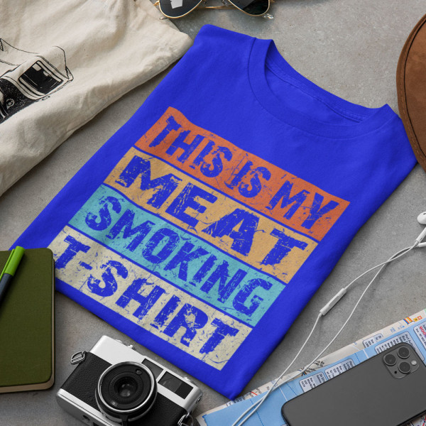 Tricouri "My Meat Smoking T-shirt" Tricouri "My Meat Smoking T-shirt"