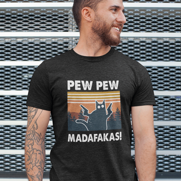 Tricouri "Pew Pew Madafakas"