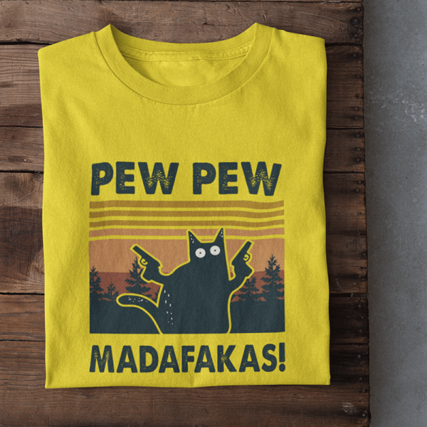Tricouri "Pew Pew Madafakas"