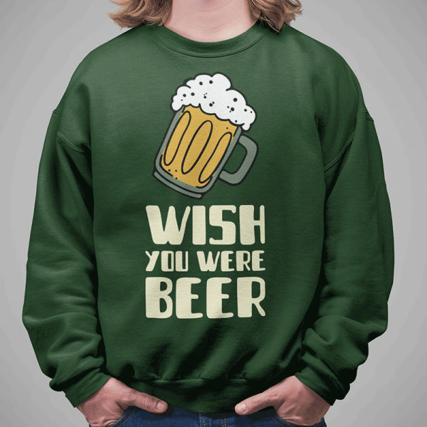 Hanorac "Wish you were beer" (fără glugă)