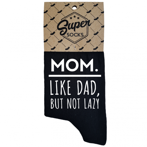 Șosete pentru femei „Mom.Like dad,but not lazy“ Șosete pentru femei „Mom.Like dad,but not lazy“