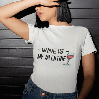 Tricouri pentru femei "Wine is my Valentine"