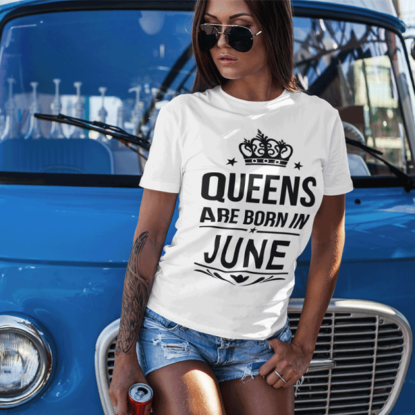 Tricouri pentru femei "Queens are born" cu luna selectată