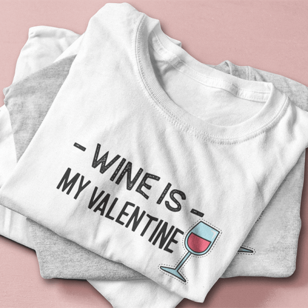 Tricou pentru femei "Wine is my Valentine" Tricou pentru femei "Wine is my Valentine"