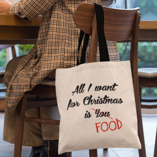 Geantă din material textil "All I want for christmas is FOOD"
