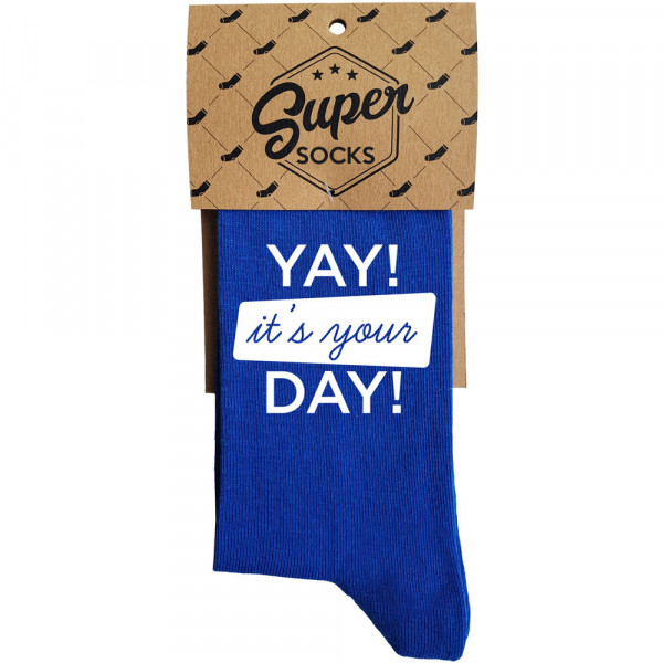 Șosete "It's your day" Șosete "It's your day"