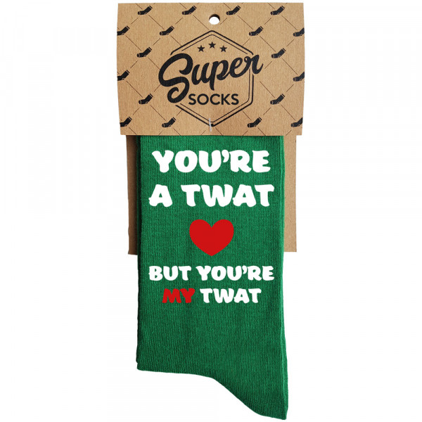 Șosete "You're a twat, but you're my twat"