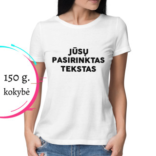Tricou pentru femei cu propriul text