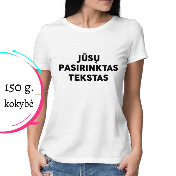 Tricou pentru femei cu propriul text Tricou pentru femei cu propriul text