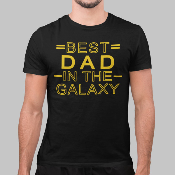 Tricouri "Best dad in the galaxy"