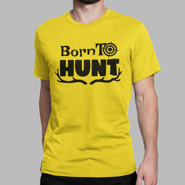 Tricou "Born to hunt"
