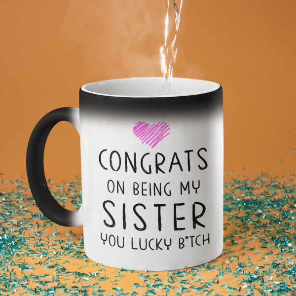 Cană "Congrats on being my sister" Cană "Congrats on being my sister"