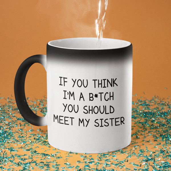Cană "You Should Meet My Sister" Cană "You Should Meet My Sister"