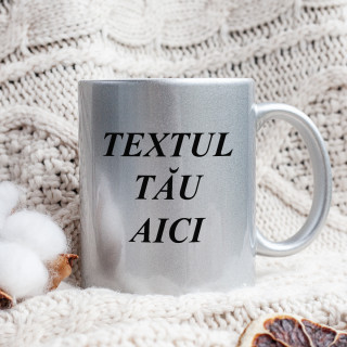 Cană argintie cu textul ales de tine