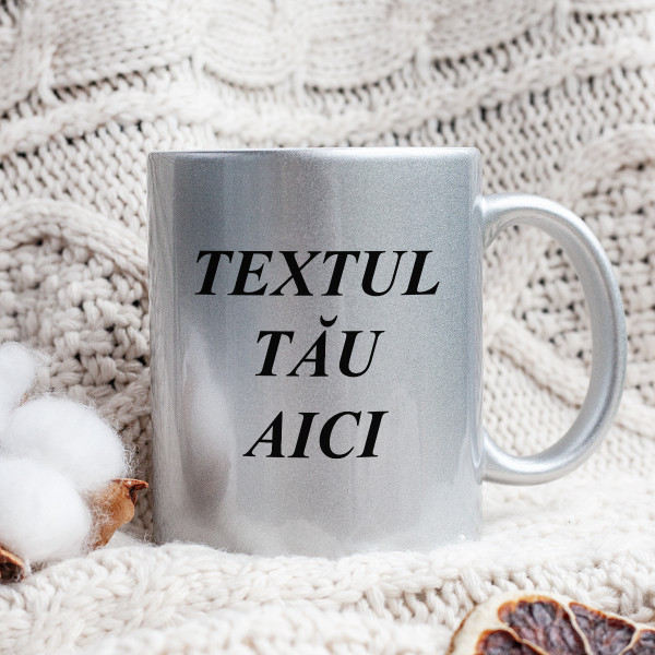 Cană argintie cu textul ales de tine