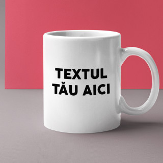Cană cu propriul text