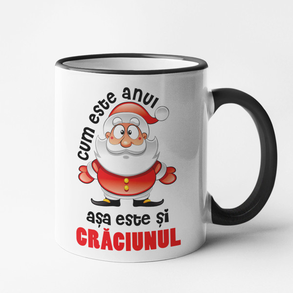 Cană "Cum e anul, așa e și Crăciunul"