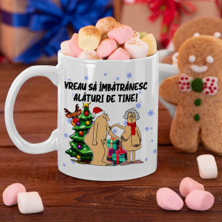 Cană de Crăciun "Vreau să îmbătrânesc alături de tine"