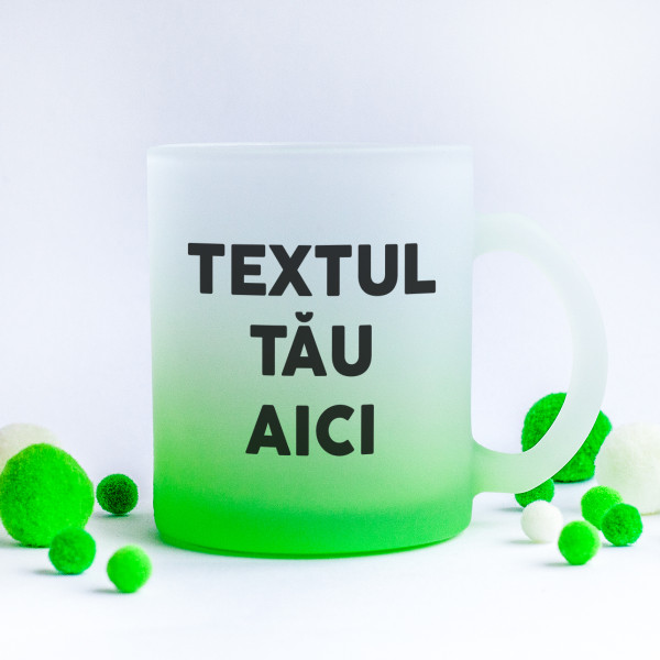 Cană din sticlă mată cu textul ales de tine Cană din sticlă mată cu textul ales de tine