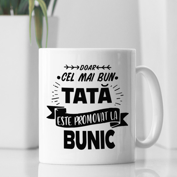 Cană "Doar cel mai bun tată este promovat bunic."