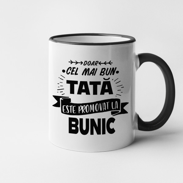 Cană "Doar cel mai bun tată este promovat bunic."