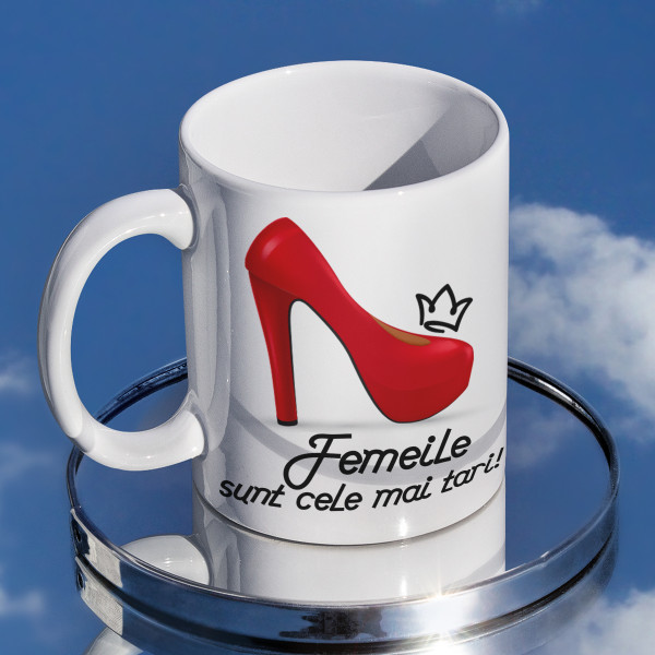 Cană "Femeile sunt cele mai tari"