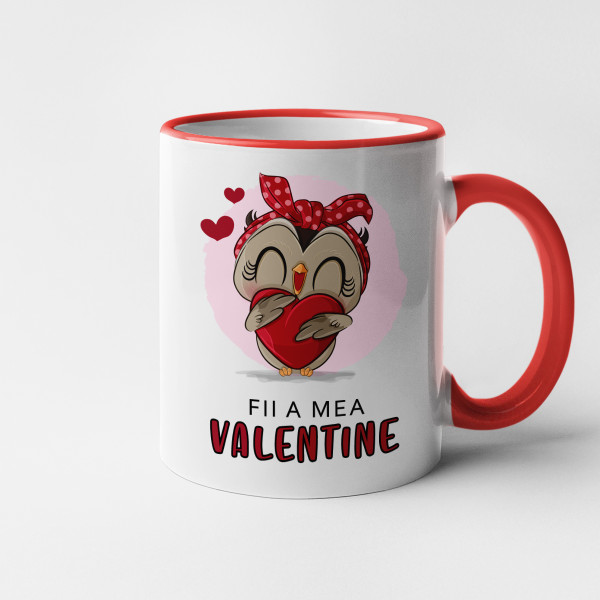 Cană "Fii iubita mea de Valentine"