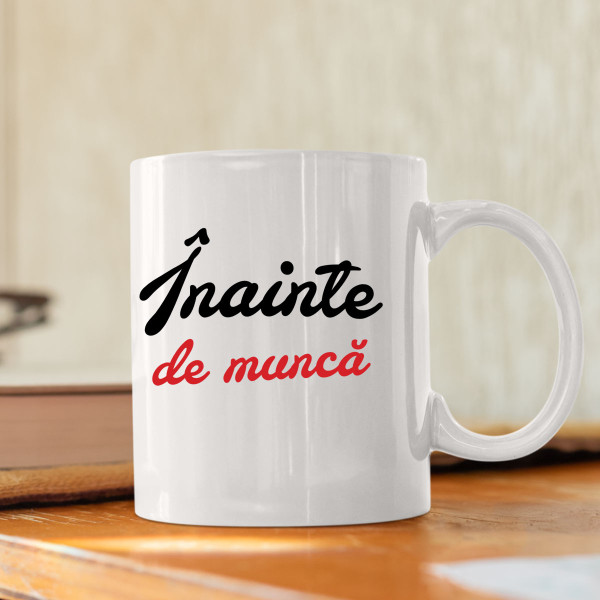 Cană "Înainte de muncă"