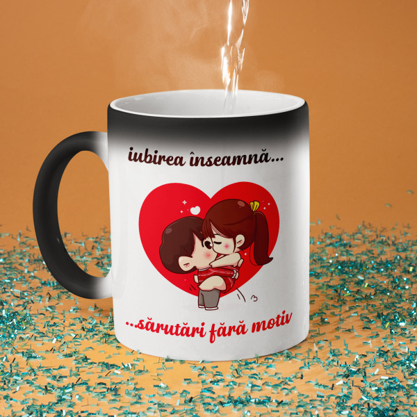 Cană "Iubirea înseamnă sărutări fără motiv"