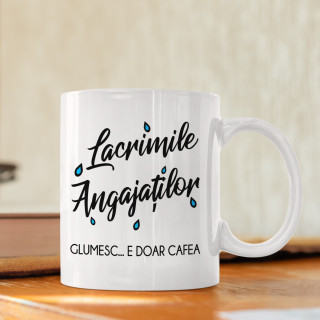 Cană "Lacrimile angajaților"