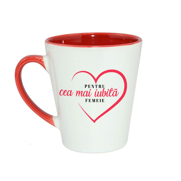 Cană Latte "Pentru cea mai iubită femeie"