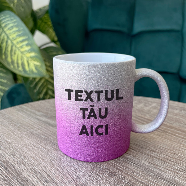 Cană lucioasă cu textul ales de tine Cană lucioasă cu textul ales de tine
