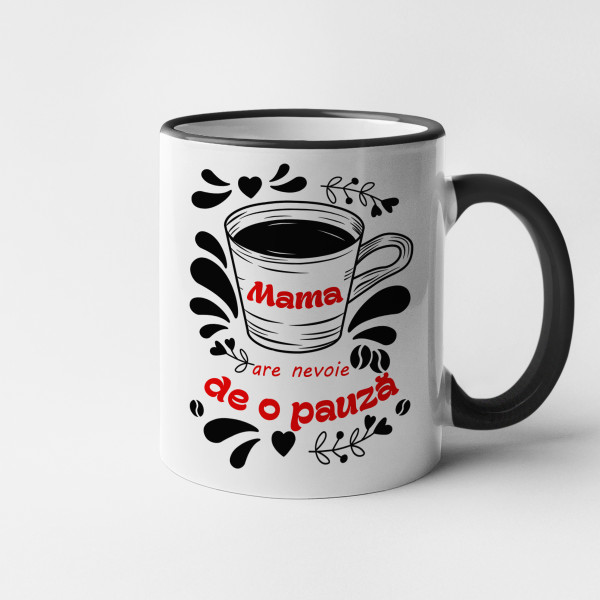 Cană "Mama are nevoie de o pauză" Cană "Mama are nevoie de o pauză"