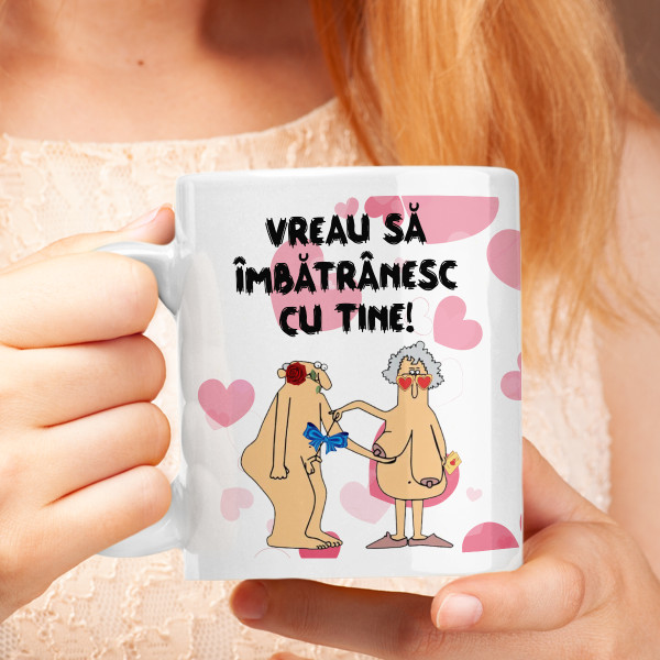 Cană pentru Valentine's Day "Vreau să îmbătrânesc cu tine" Cană pentru Valentine's Day "Vreau să îmbătrânesc cu tine"