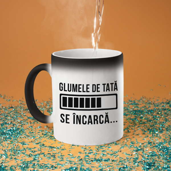 Cană "Se încarcă glumele de tată"